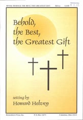 Behold the Best the Greatest Gift SATB choral sheet music cover